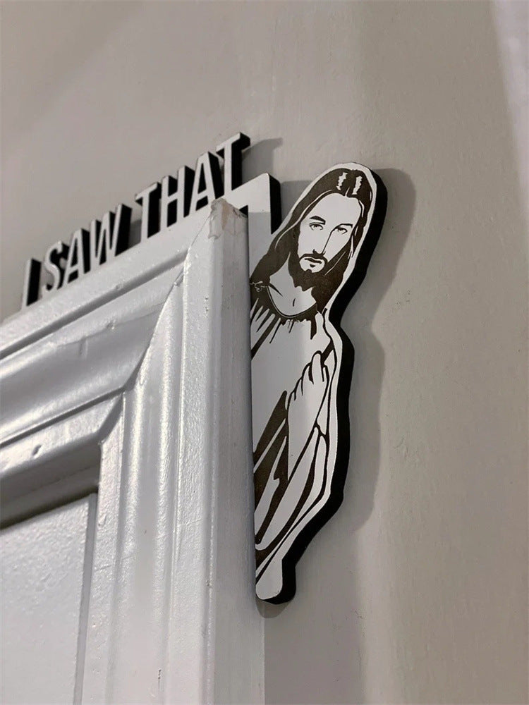 Wooden Door I Saw That Jesus Head Funny Home Decor Frame Ornament