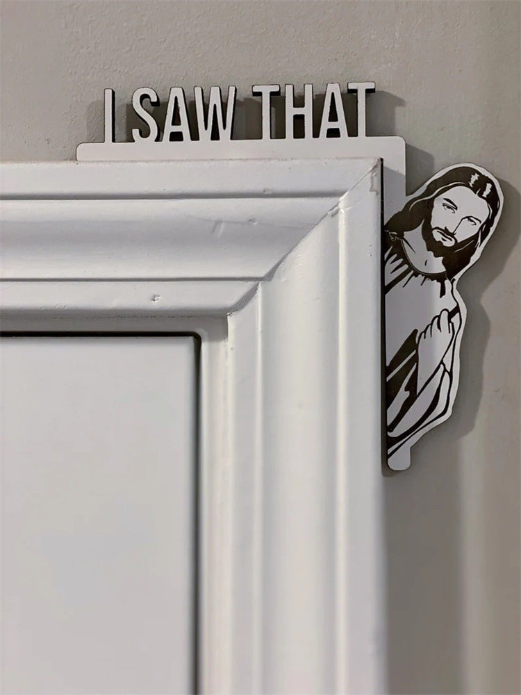 Wooden Door I Saw That Jesus Head Funny Home Decor Frame Ornament